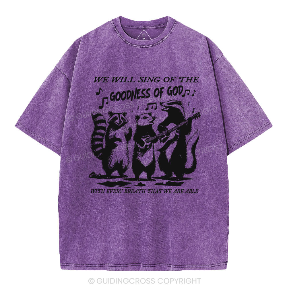 Sing Of The Goodness Of God Christian Washed T-Shirt