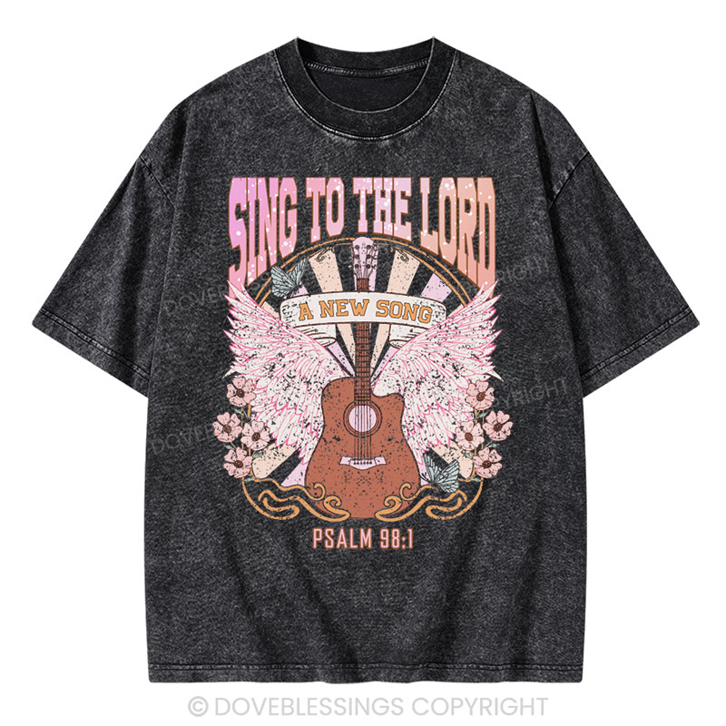 Sing to The Lord A New Song Christian Washed T-Shirt