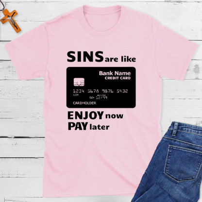 Sins Are Like Credit Cards Essential Christian T-Shirt
