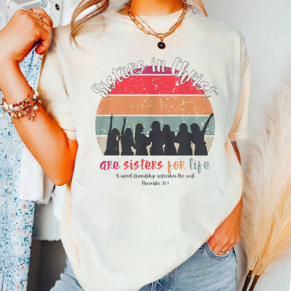 Sister In Christ Are Sisters For Life Christian T-Shirt