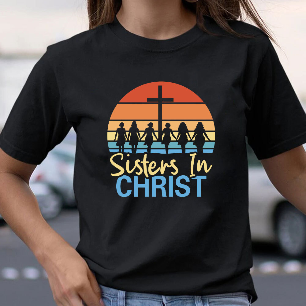 Sister In The Christ Christian T-Shirt