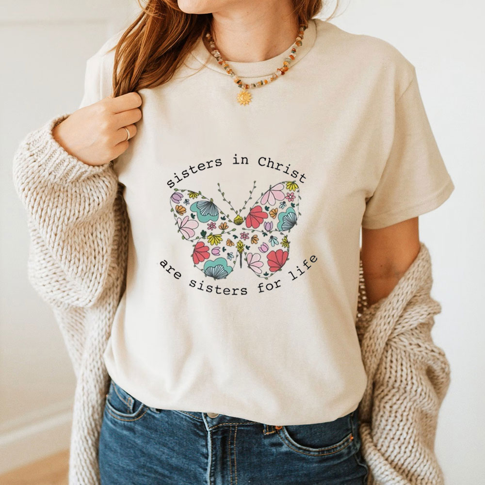 Sisters In Christ Are Sisters For Life T-Shirt