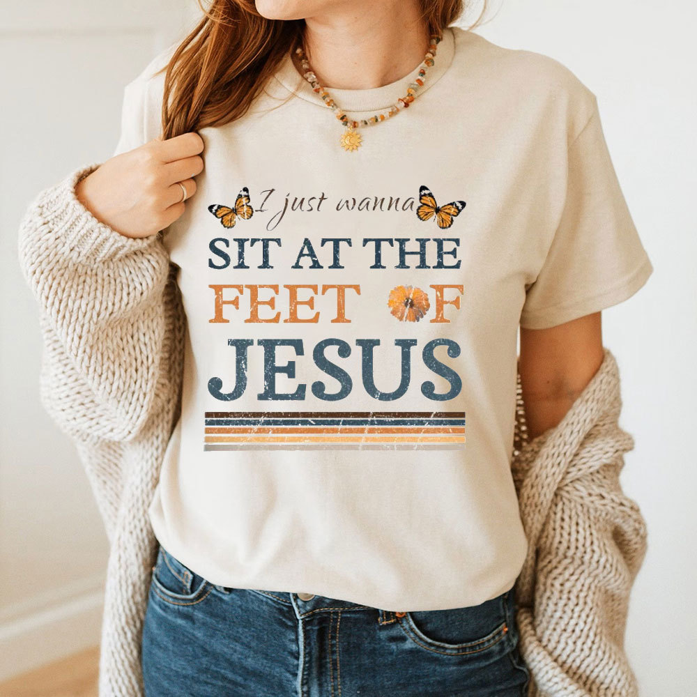 Sit At The Feet Of Jesus Christian T-Shirt