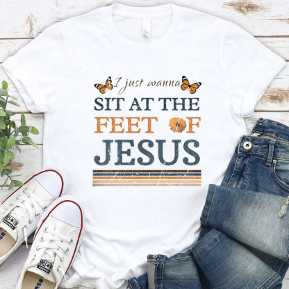 Sit At The Feet Of Jesus Christian T-Shirt