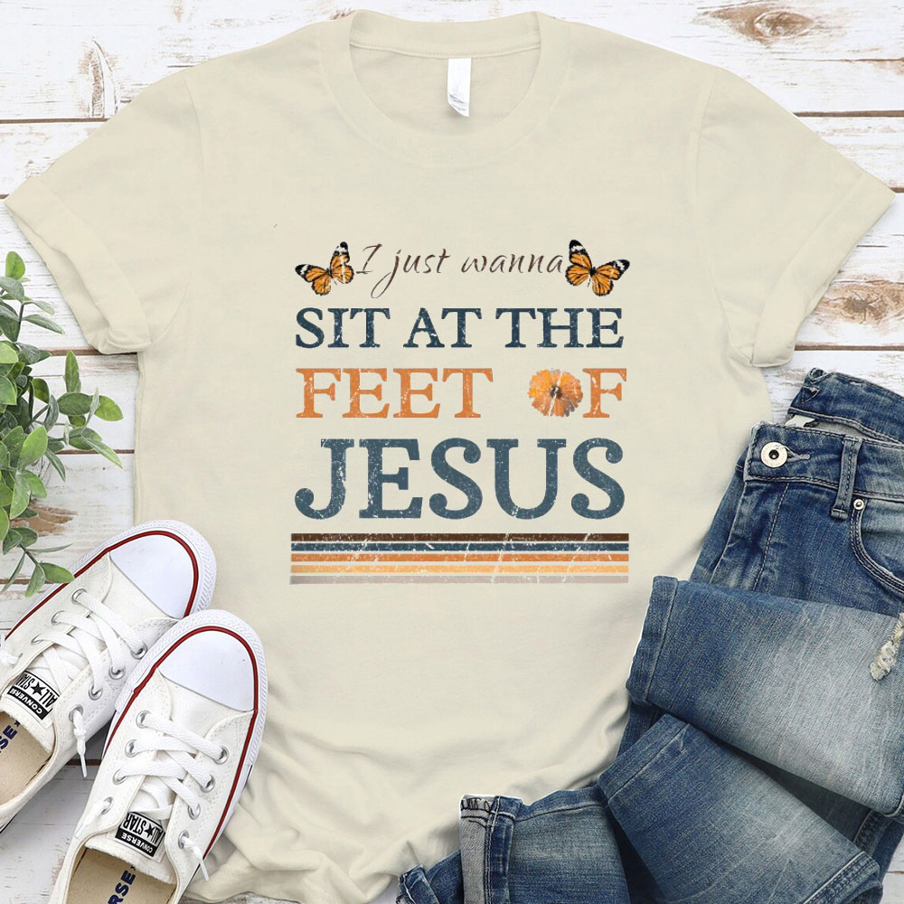 Sit At The Feet Of Jesus Christian T-Shirt