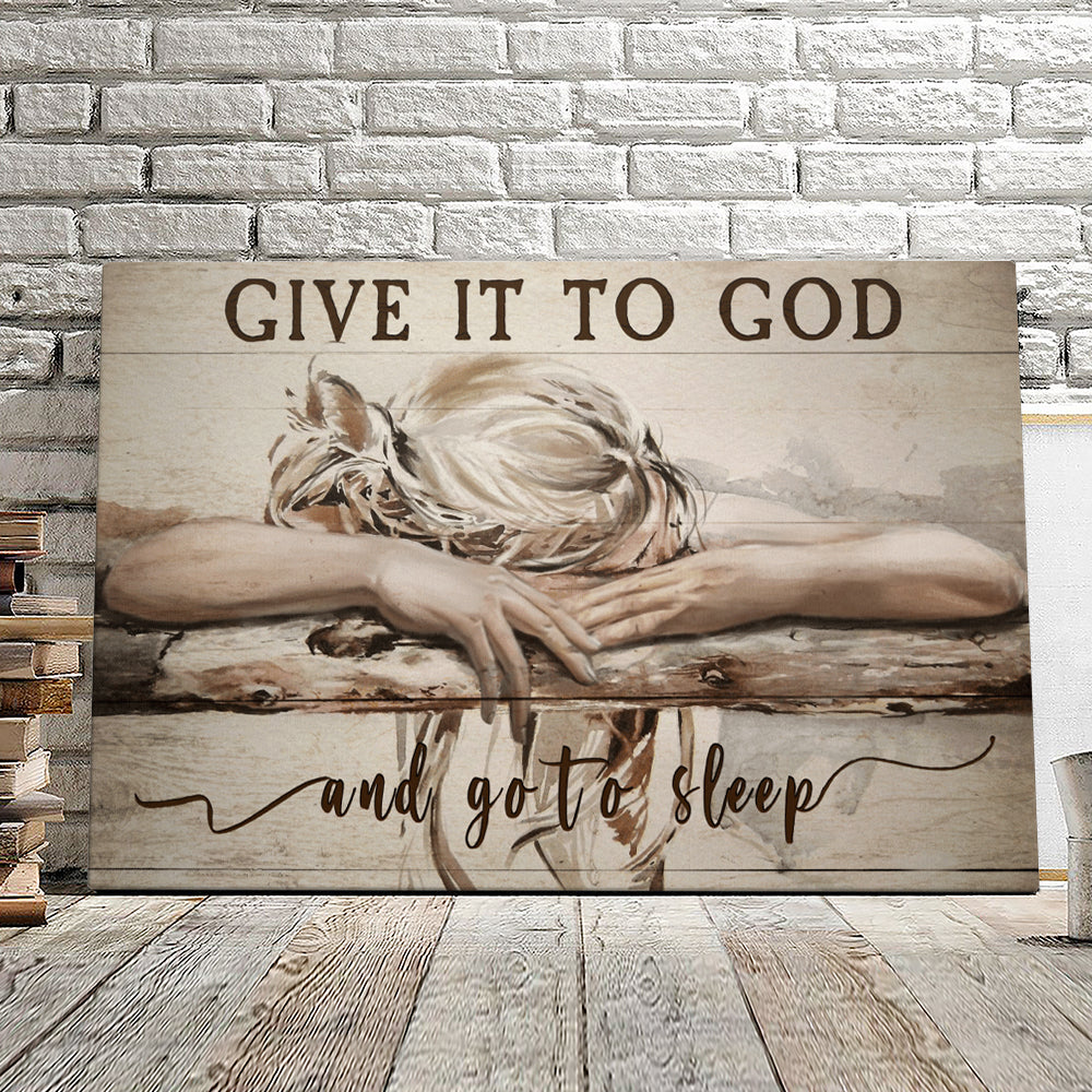 Sleeping Girl Give It To God And Go To Sleep Christian Canvas Wall Art