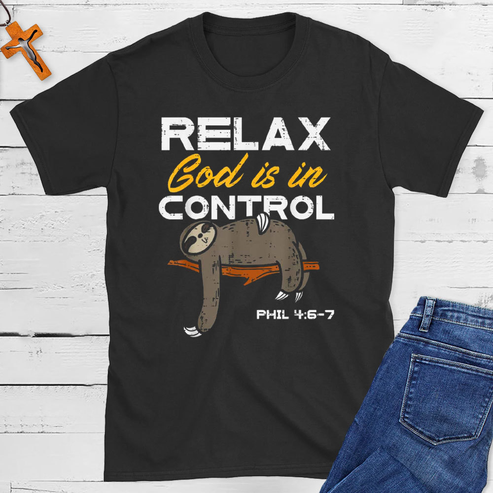 Sloth Relax God Is In Control Jesus Funny Christian