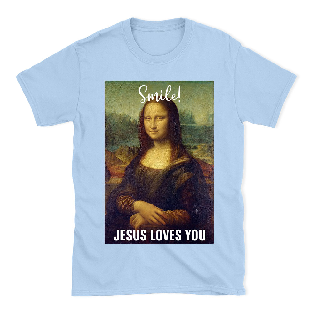 Smile Jesus Loves You Funny Christian T-Shirt