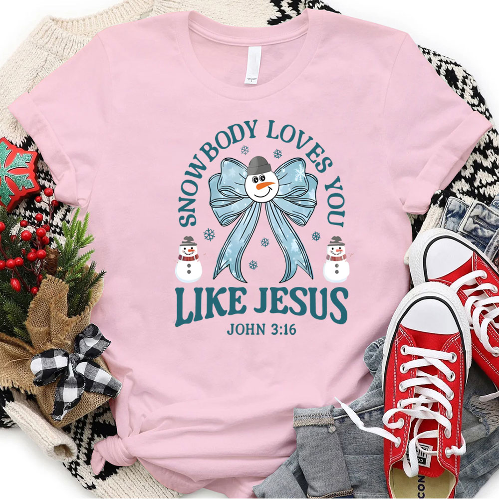 Snowbody Loves You Christian Christmas T-Shirt