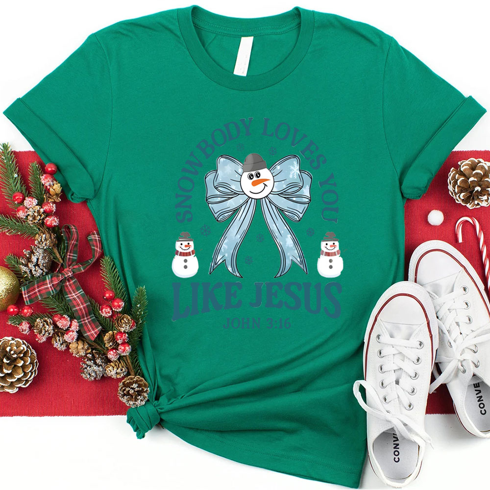 Snowbody Loves You Christian Christmas T-Shirt