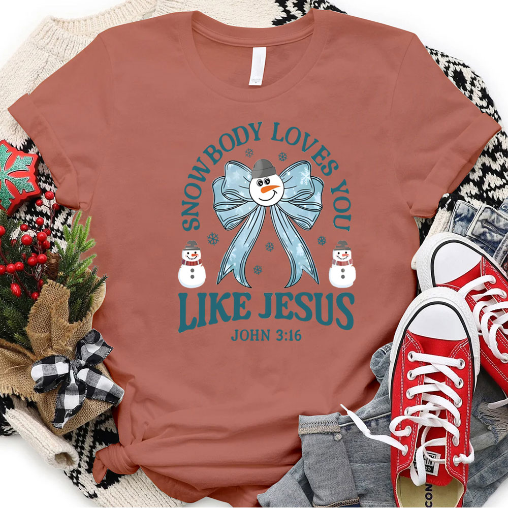 Snowbody Loves You Christian Christmas T-Shirt
