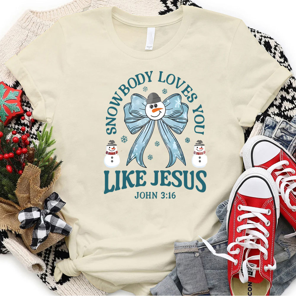Snowbody Loves You Christian Christmas T-Shirt