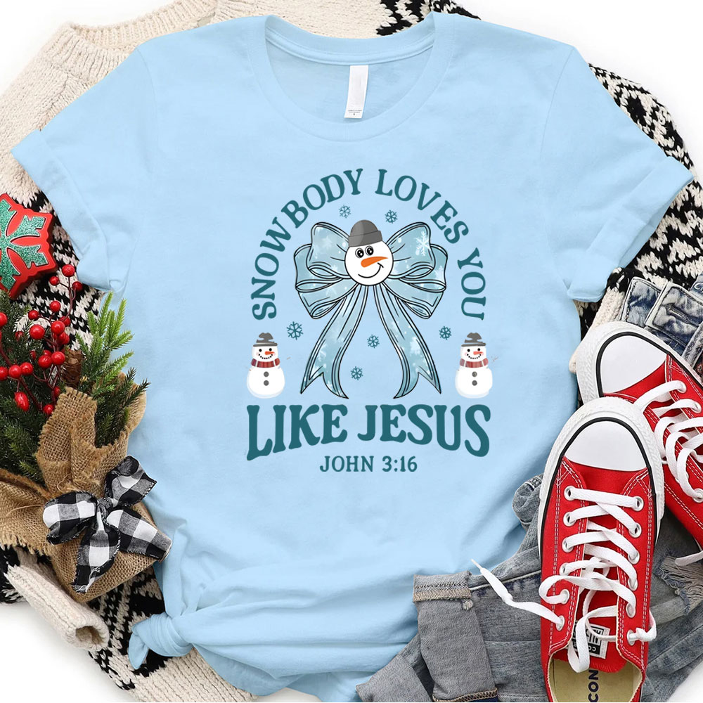 Snowbody Loves You Christian Christmas T-Shirt