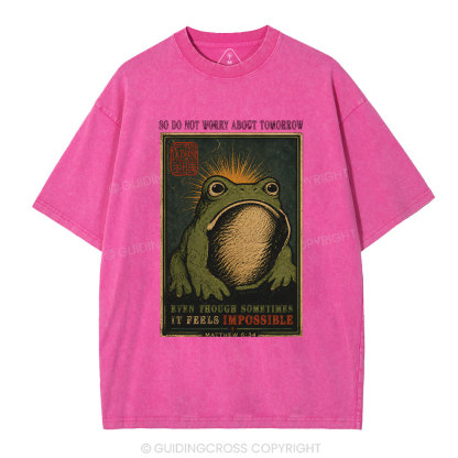 So Do Not Worry About Tomorrow Christian Washed T-Shirt