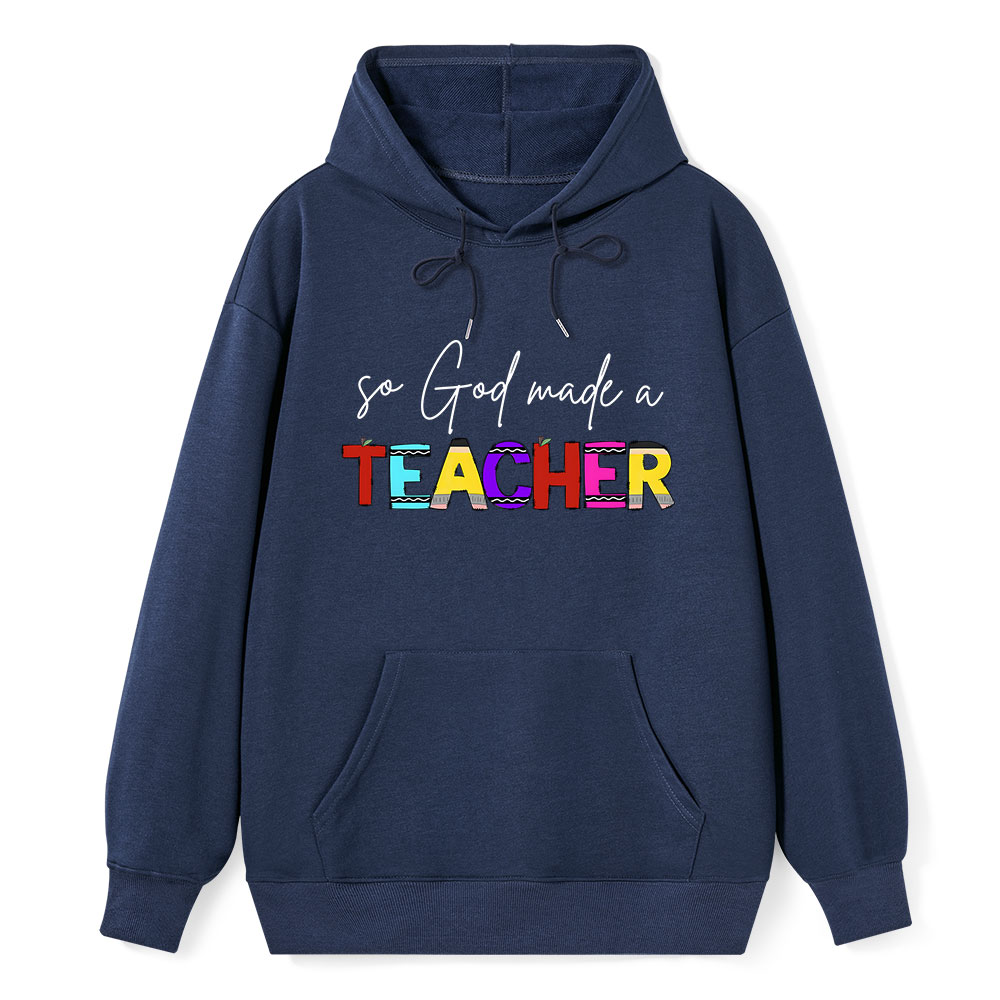 So God Made A Teacher Christian Hoodie