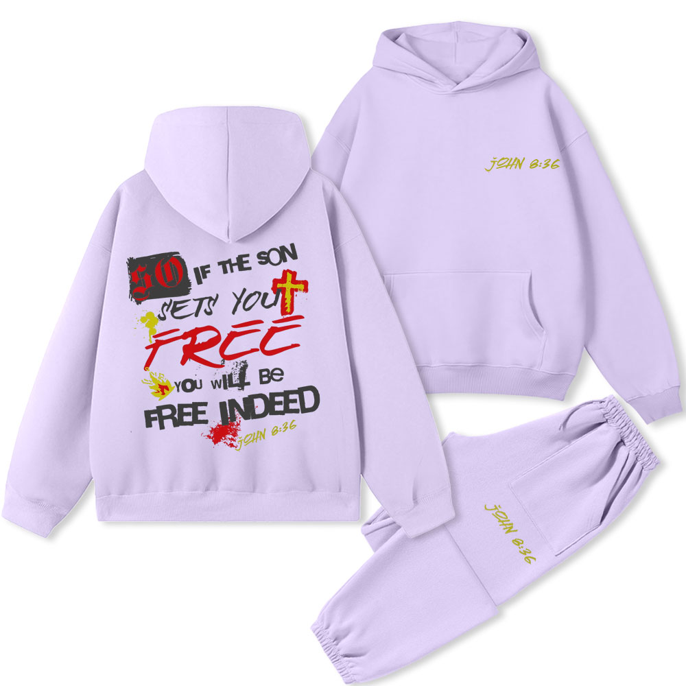 So If The Son Sets You Free Christian Premium Fleece Hoodie Set