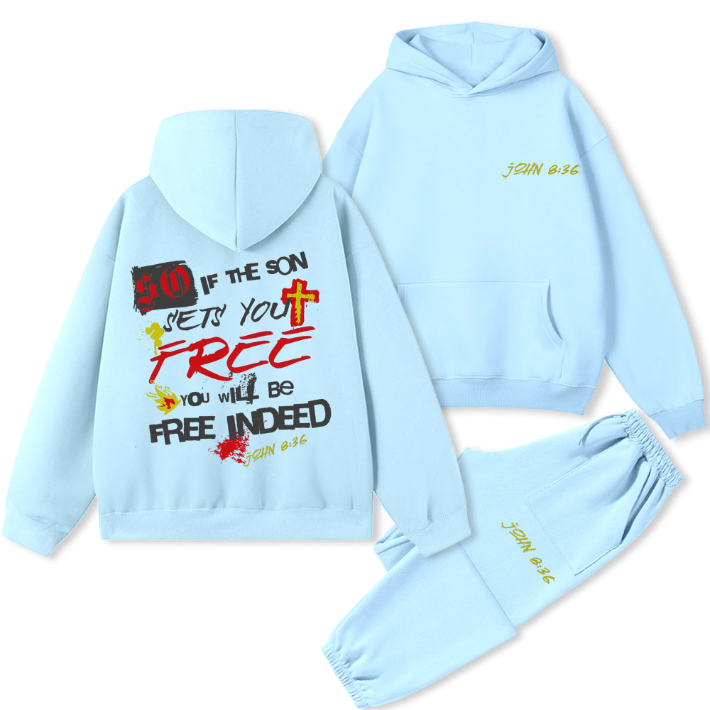 So If The Son Sets You Free Christian Premium Fleece Hoodie Set