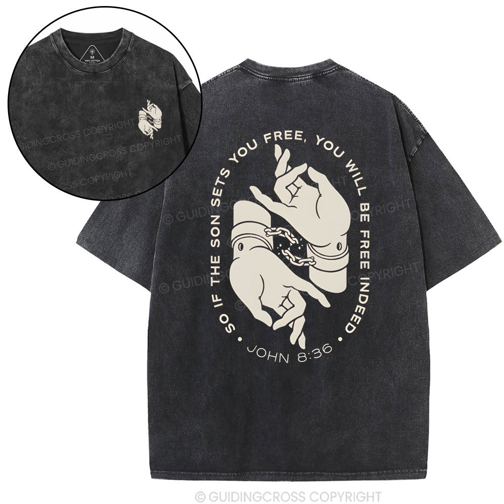 So If The Sun Sets You Free Christian Washed T-Shirt