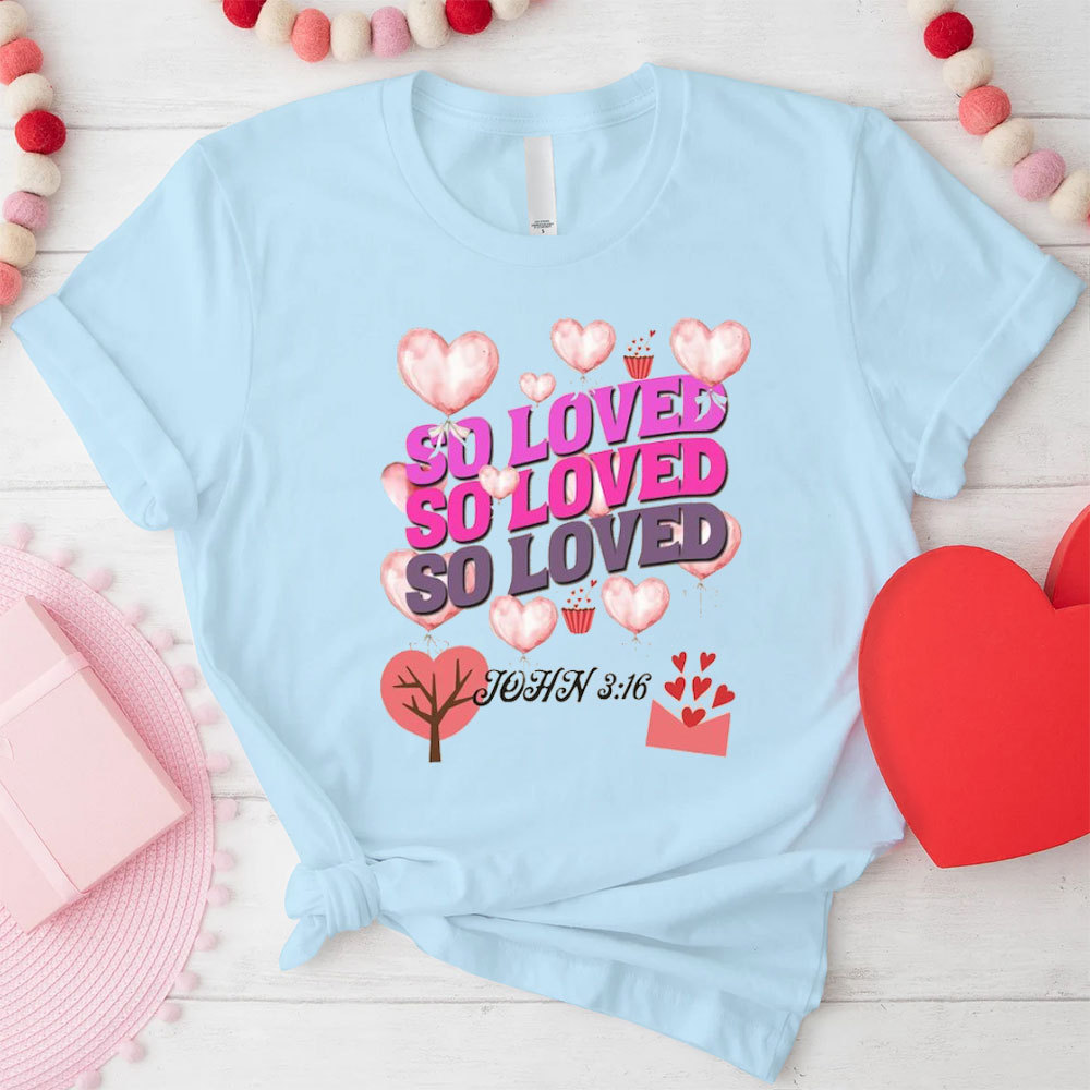 So Loved Christian T-Shirt
