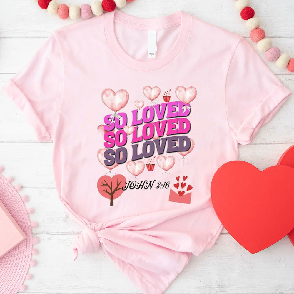 So Loved Christian T-Shirt