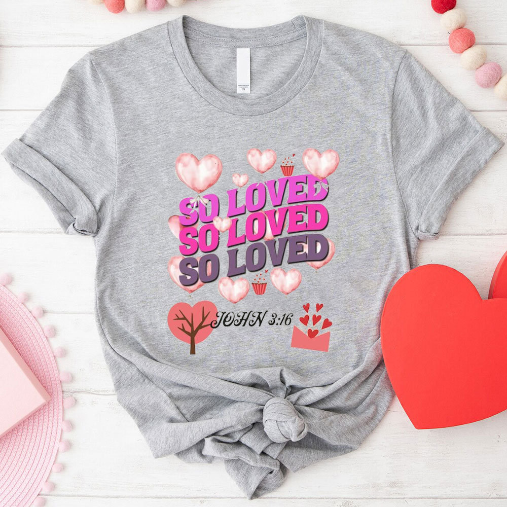 So Loved Christian T-Shirt