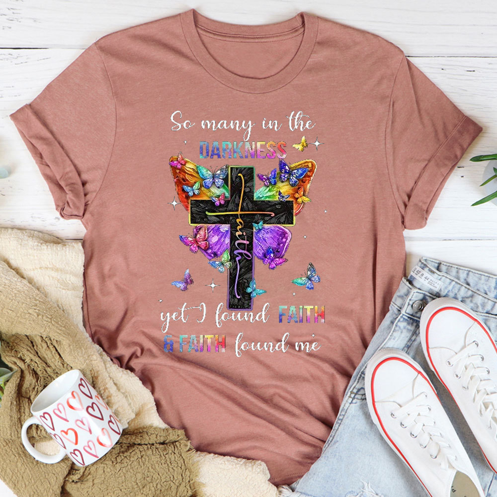 So Many In The Darkness Get Faith Christian T-Shirt