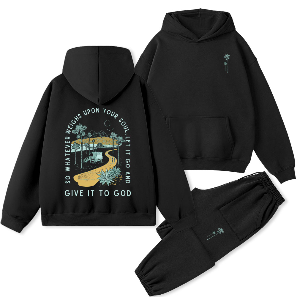 So Whatever Weighs Opon Your Soul Christian Premium Fleece Hoodie Set