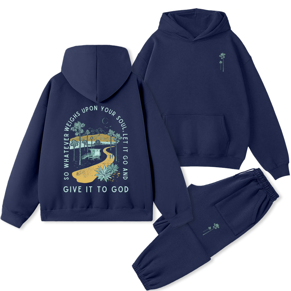 So Whatever Weighs Opon Your Soul Christian Premium Fleece Hoodie Set
