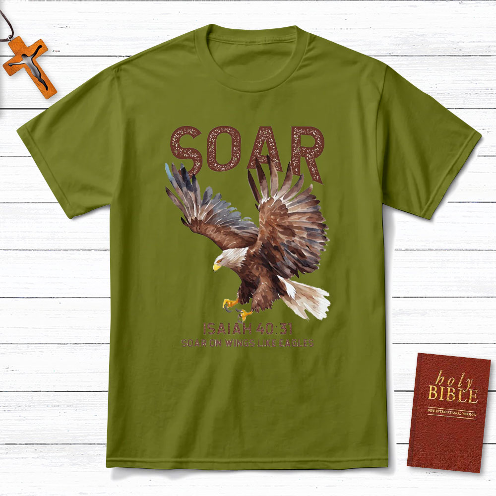 Soar On The Wings Like Eagles Christian T-Shirt