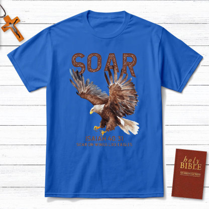 Soar On The Wings Like Eagles Christian T-Shirt