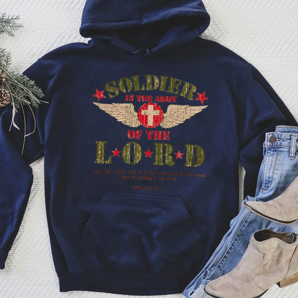 Soldier In The Army Of The Lord Romans 8:14 Christian Hoodie