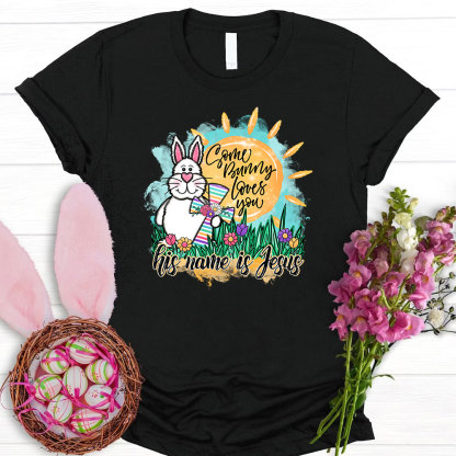 Some Bunny Loves You He Name Is Jesus Christian T-Shirt