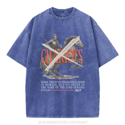 Some Trust In Charoiots&Some In Horses Christian Washed T-Shirt