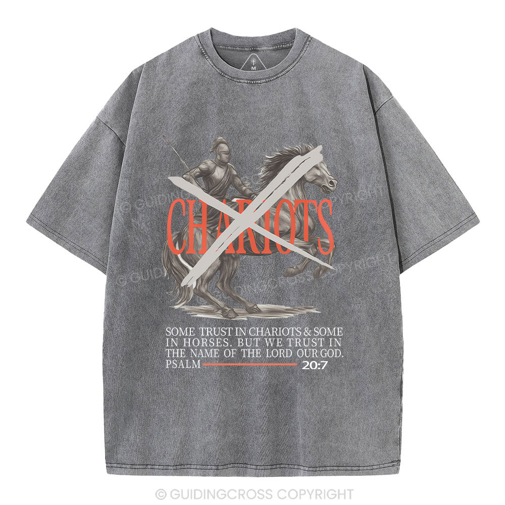 Some Trust In Charoiots&Some In Horses Christian Washed T-Shirt