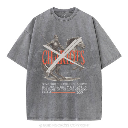 Some Trust In Charoiots&Some In Horses Christian Washed T-Shirt