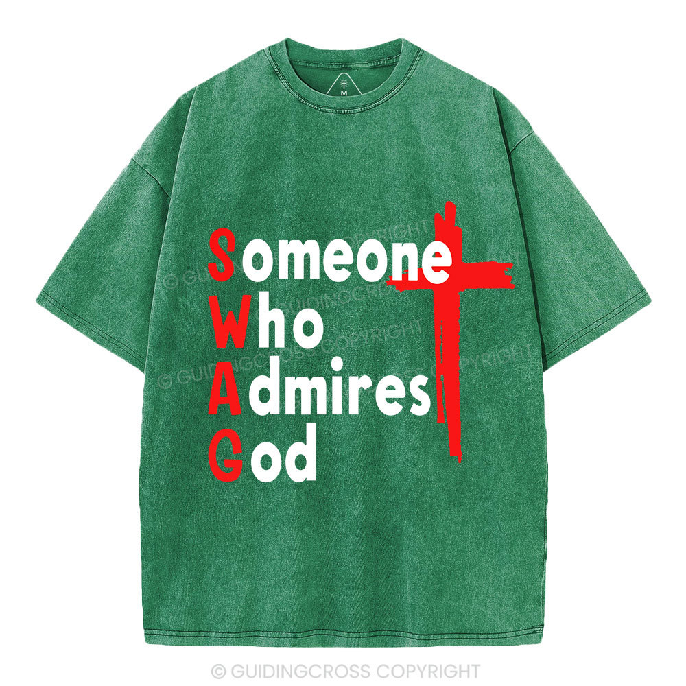 Swag Someone Who Admires God Christian Washed T-Shirt