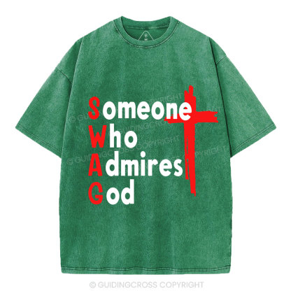 Swag Someone Who Admires God Christian Washed T-Shirt