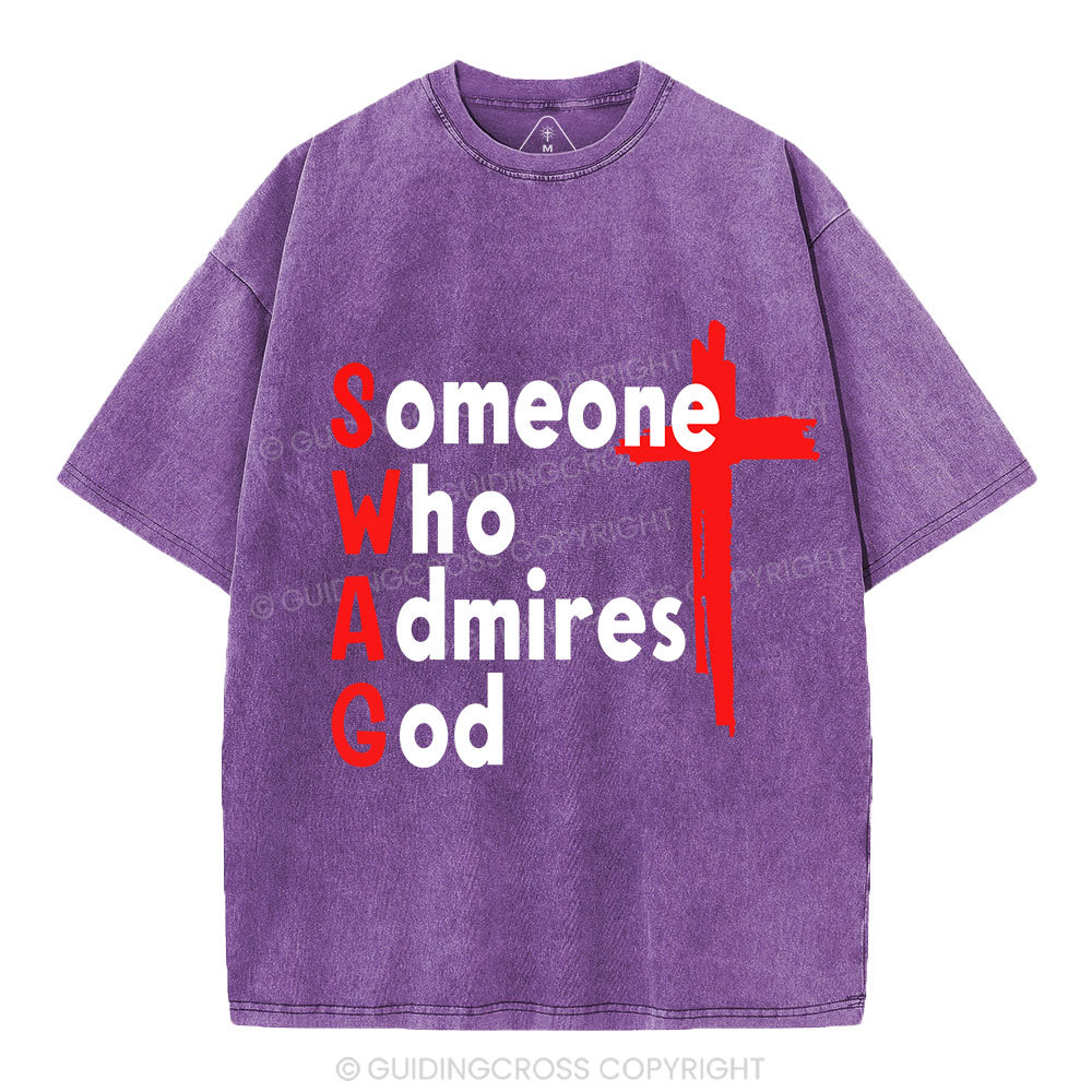 Swag Someone Who Admires God Christian Washed T-Shirt