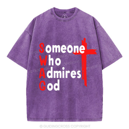 Swag Someone Who Admires God Christian Washed T-Shirt