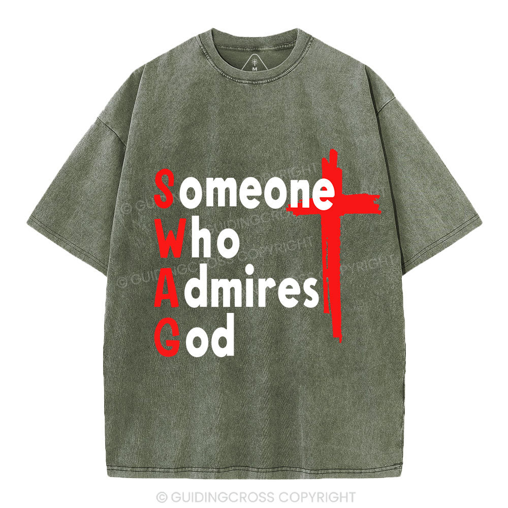 Swag Someone Who Admires God Christian Washed T-Shirt