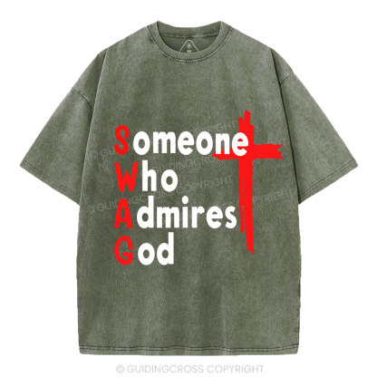 Swag Someone Who Admires God Christian Washed T-Shirt