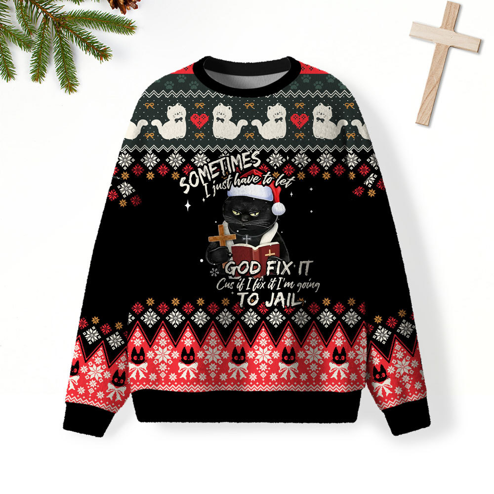 Sometimes I Have To Let God Fix It Christian Lightweight Sweater