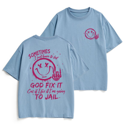 Sometimes I Just Have To Let Christian Heavy Cotton T-Shirt