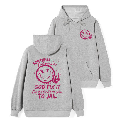 Sometimes I Just Have To Let Classic Christian Hoodie