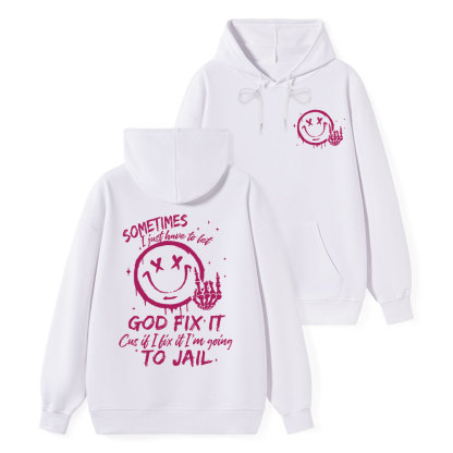 Sometimes I Just Have To Let Classic Christian Hoodie