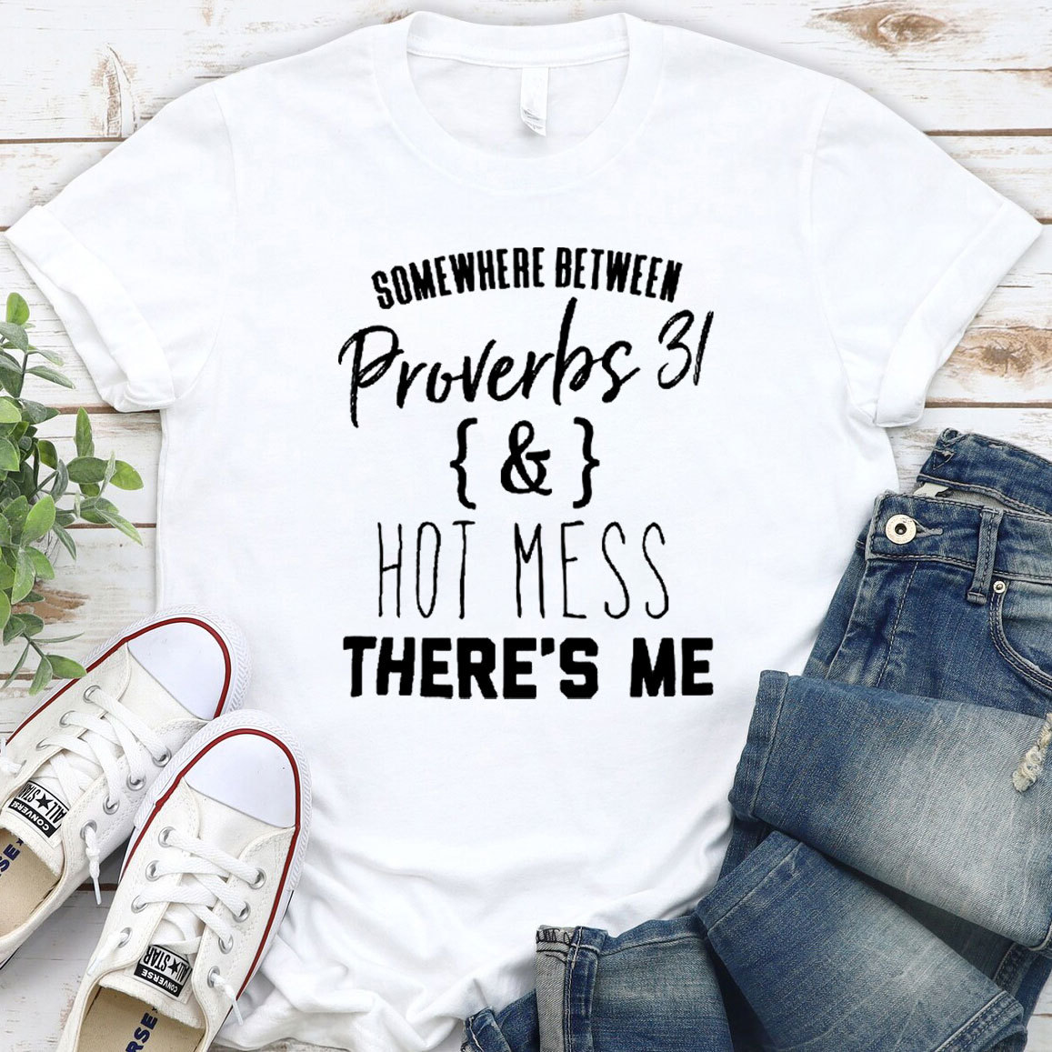 Somewhere Between Proverbs 31 Christian T-Shirt