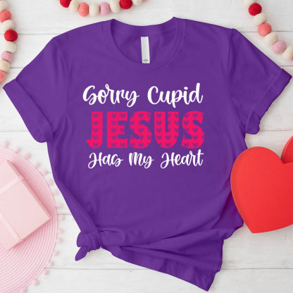 Sorry Cupid Jesus Has My Heart Christian T-Shirt