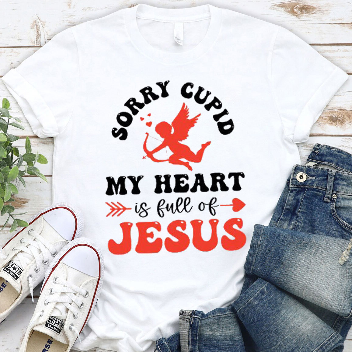 Sorry Cupid My Heart Is Full Of Jesus Christian T-Shirt