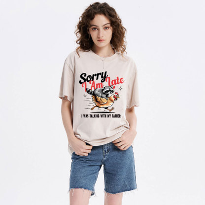 Sorry I Am Late Christian Washed T-Shirt