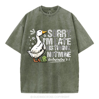 Sorry I'm Late His Timing Not Mine Christian Washed T-Shirt